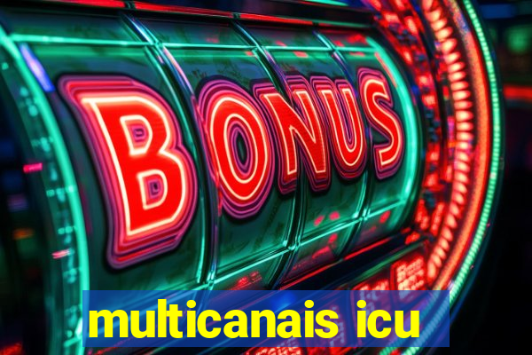 multicanais icu